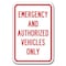 Signmission Emergency And Authorized Vehicles Only 12inx18in Heavy Gauges, A-1218 Emergency - ER Auth Veh A-1218 Emergency - ER Auth Veh - alternate 1